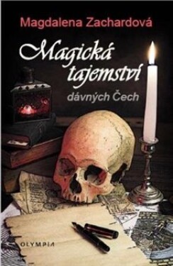 Magická tajemství dávných Čech Magdalena Zachardová