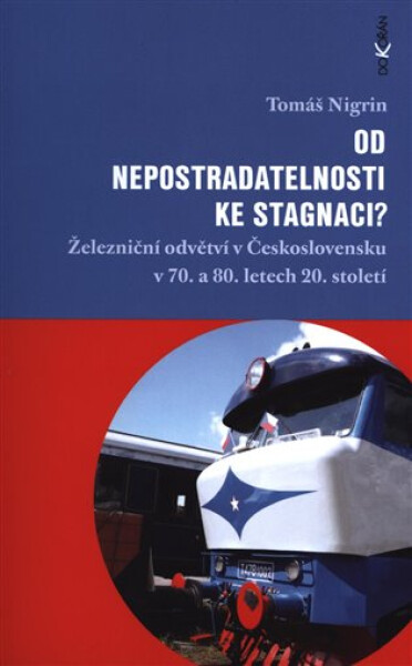 Od nepostradatelnosti ke stagnaci?