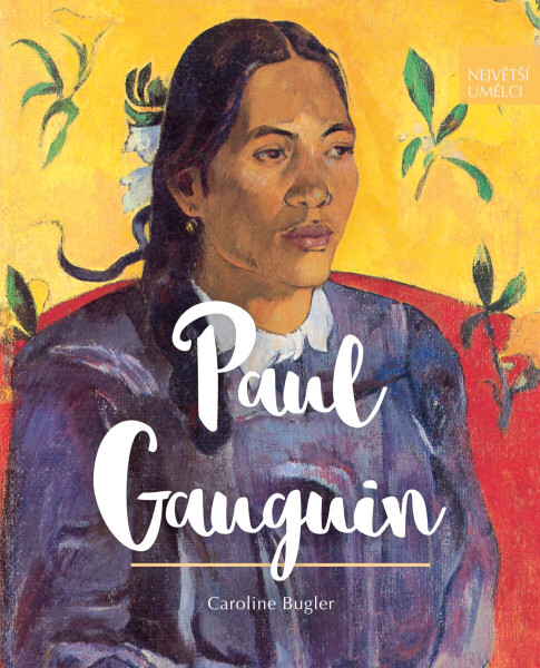 Paul Gauguin - Caroline Bugler