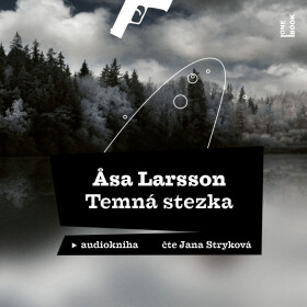 Temná stezka - Äsa Larssonová - audiokniha