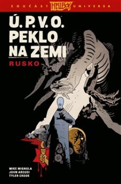 Ú.P.V.O. Peklo na zemi Rusko John Arcudi