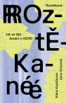 Roztěkané - Klára Kubíčková, Srncová Jana