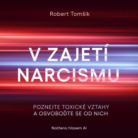 V zajetí narcismu - Robert Tomšik - audiokniha