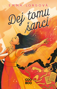 Dej tomu šanci - Emma Lordová