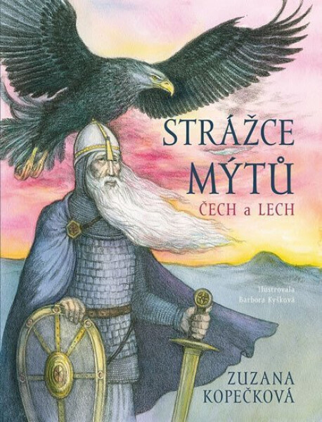 Strážce mýtů - Čech a Lech - Zuzana Kopečková