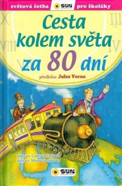 Cesta kolem světa za 80 dní Světová četba pro školáky) Jules Verne,