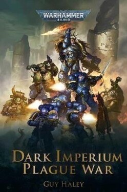 Dark Imperium: Plague War - Guy Haley