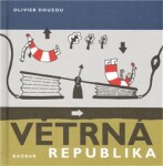 Větrná republika Olivier Douzou