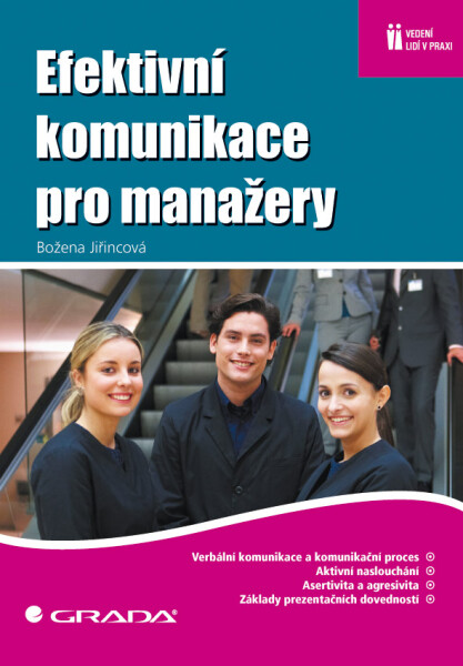 Efektivní komunikace pro manažery - Božena Jiřincová