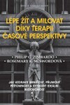 Lépe žít milovat díky terapii časové perspektivy Philip Zimbardo,