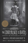 The Conference of the Birds: Miss Peregrine´s Peculiar Children - Ransom Riggs
