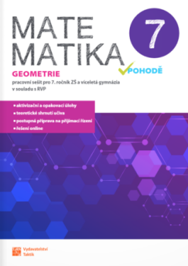 Matematika v pohodě 7 - Geometrie - pracovní sešit, 1. vydání