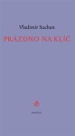 Prázdno na klíč Vladimír Suchan