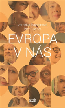 Evropa v nás - Petr Fischer, Veronika Rajmanová