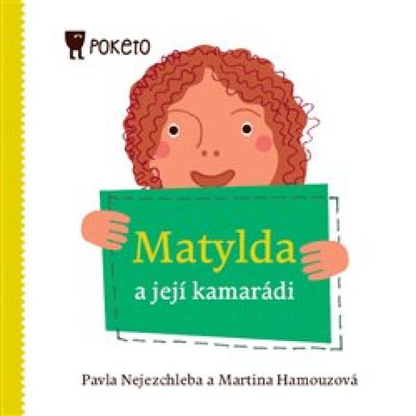 Matylda a její kamarádi - Martina Hamouzová, Pavla Nejezchleba