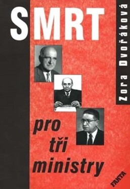 Smrt pro tři ministry - Zora Dvořáková