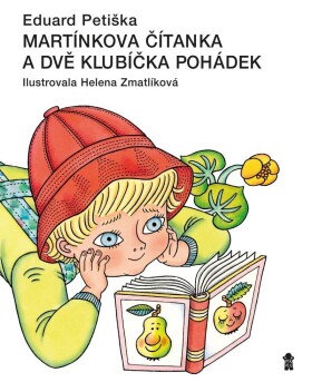 Martínkova čítanka a dvě klubíčka pohádek, 9. vydání - Helena Zmatlíková