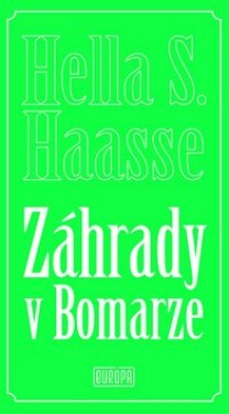 Záhrady v Bomarze - Hella S. Haasse