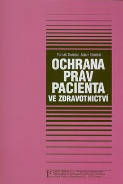 Ochrana práv pacienta ve zdravotnictví - Tomáš Doležal