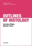 Outlines of Histology - Jaroslav Slípka, Zbyněk Tonar - e-kniha