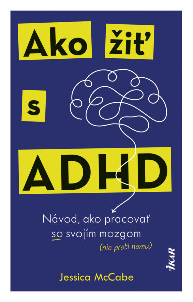 Ako žiť s ADHD - Jessica McCabe