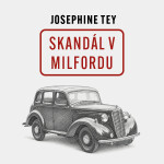 Skandál v Milfordu - Josephine Tey - audiokniha