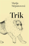Trik - Marija Stěpanovová, Laura Splechtnová