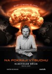 Na pokraji výbuchu | Vlastislav Bříza, Martin Jonáš