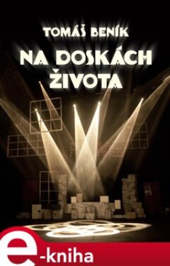 Na doskách života - Tomáš Beník e-kniha