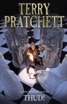 Thud!: (Discworld Novel 34): from the bestselling series that inspired BBC´s The Watch, 1. vydání - Terry Pratchett