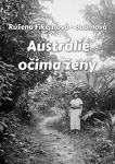 Austrálie očima ženy - Růžena Fikejzlová - Baumová