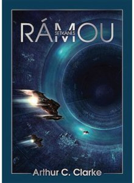 Setkání s Rámou - Arthur Charles Clarke