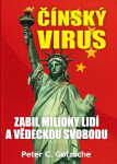 Čínský virus - Zabil miliony lidí a vědeckou svobodu - Peter C. Gotzsche