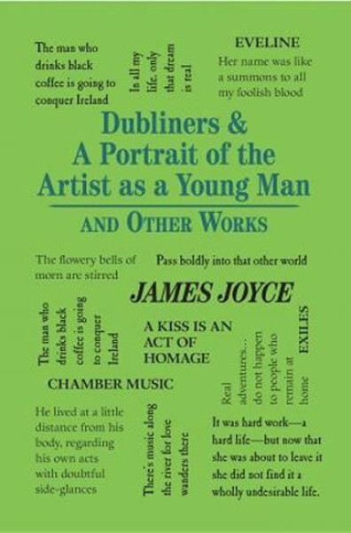 Dubliners A Portrait of the Artist as a Young Man and Other Works - James Joyce
