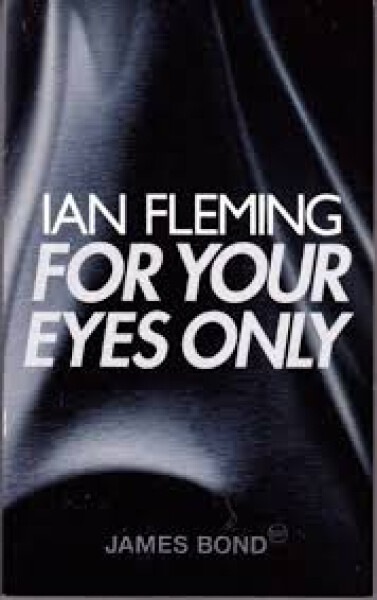 Fleming, Ian: For Your Eyes Only DOPRODEJ