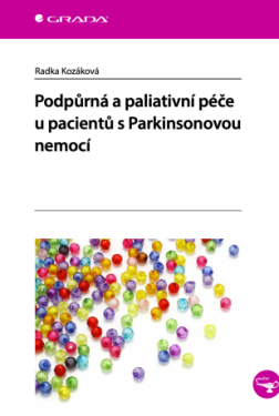 Podpůrná a paliativní péče u pacientů s Parkinsonovou nemocí - Kozáková Radka - e-kniha