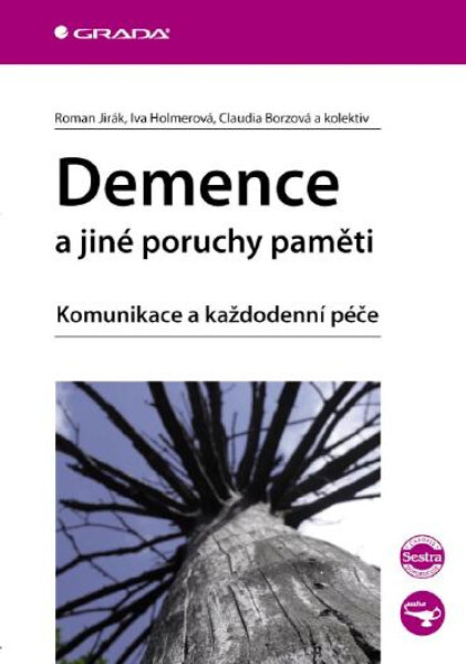 Demence a jiné poruchy paměti - Claudia Borzová, Roman Jirák, Iva Holmerová