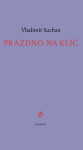 Prázdno na klíč Vladimír Suchan