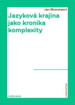 Jazyková krajina jako kronika komplexity Jan Blommaert