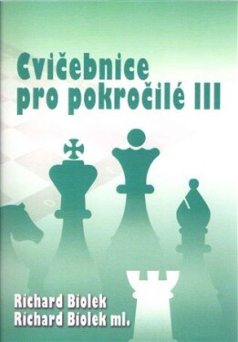 Cvičebnice pro pokročilé III Richard Biolek