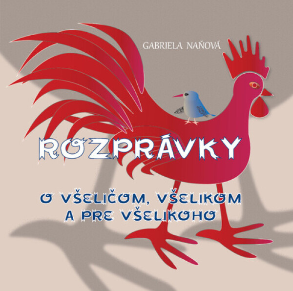Rozprávky všeličom, všelikom pre všelikoho