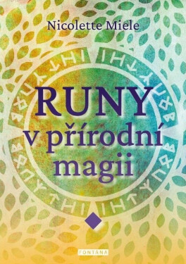 Runy v přírodní magii - Nicolette Miele