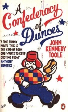 A Confederacy of Dunces : ´Probably my favourite book of all time´ Billy Connolly - John Kennedy Toole