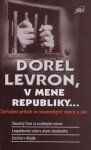 Dorel Levron, mene republiky...