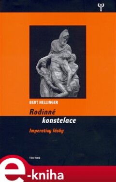 Rodinné konstelace - Imperativy lásky - Bert Hellinger e-kniha