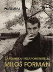 Barrandov nezapomenutelní: Miloš Forman - Pavel Jiras