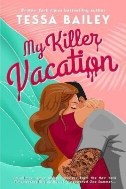 My Killer Vacation - Tessa Bailey