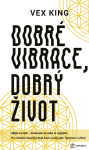 Dobré vibrace, dobrý život - Vex King