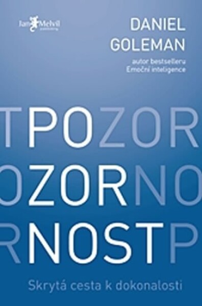 Pozornost – Skrytá cesta k dokonalosti - Daniel Goleman