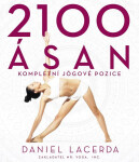 2100 ásan - Kompletní jógové pozice, 3. vydání - Daniel Lacerda